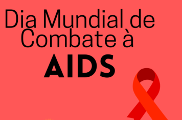 DIA MUNDIAL DE COMBATE À AIDS