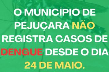 Pejuçara segue sem casos de dengue!
