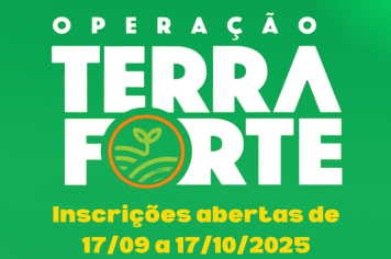 Operação Terra Forte promove melhorias para agricultores familiares