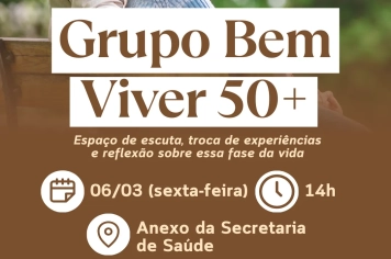 Inicia amanhã o Grupo Bem Viver 50+,destinado à população com 50 anos ou mais
