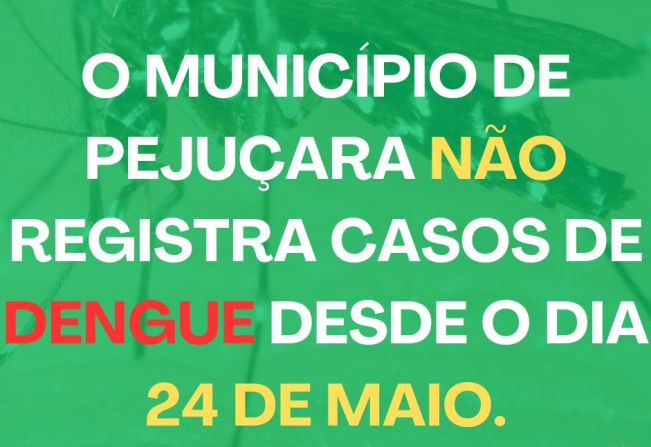 Pejuçara segue sem casos de dengue!