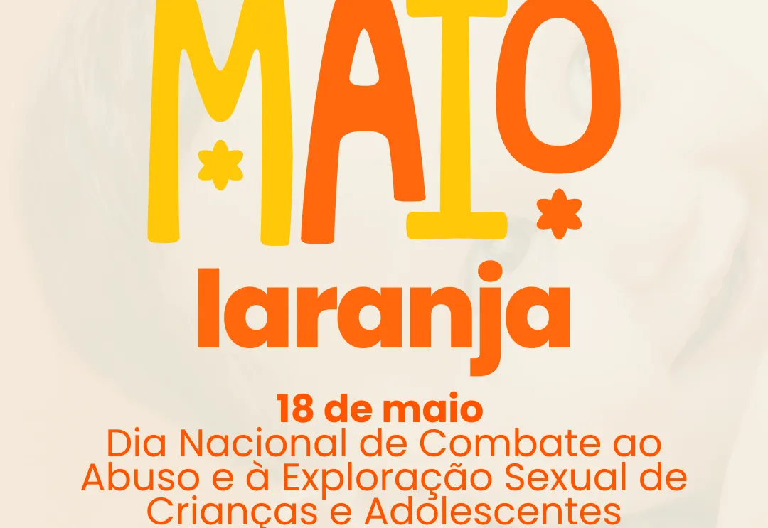 Maio Laranja: proteger crianças e adolescentes é responsabilidade de todos